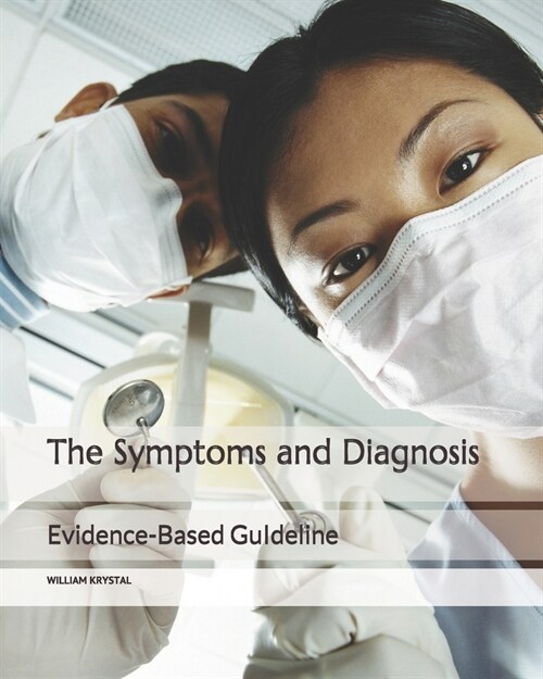 The Symptoms and Diagnosis: Evidence-Based Guideline (Paperback)