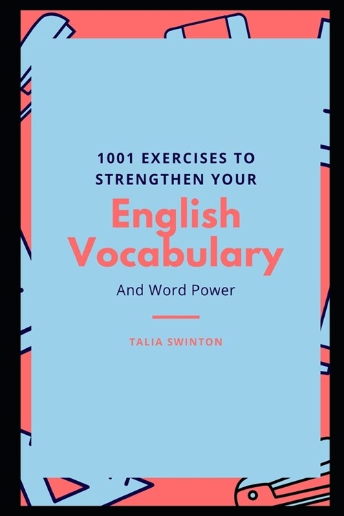 1001 Exercises to Strengthen your English Vocabulary and Word Power (Paperback)
