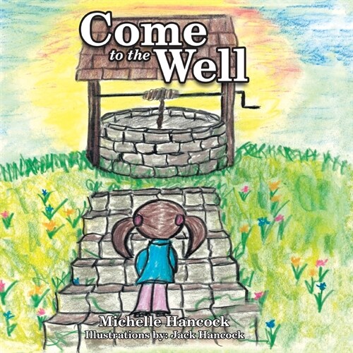 Come to the Well (Paperback)