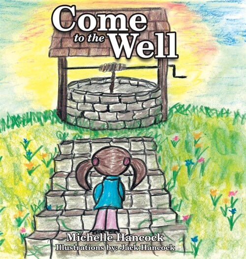 Come to the Well (Hardcover)