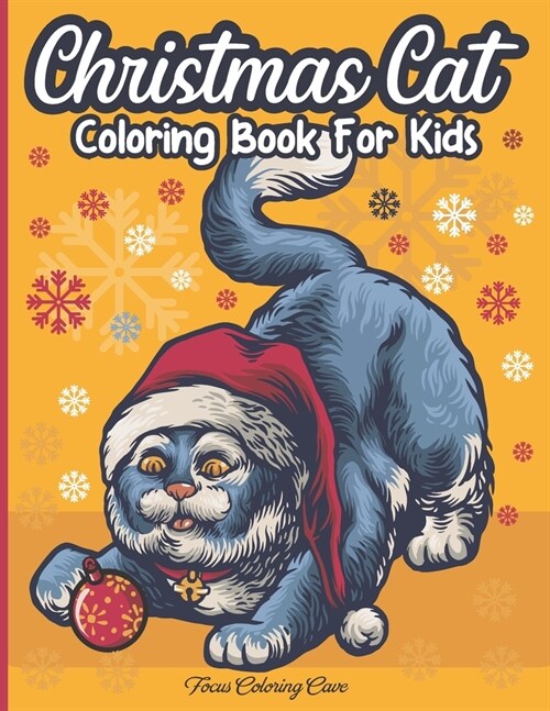 Christmas Cat Coloring Book for Kids: The Ultimate Cute Cats Coloring Book for All Ages Kids who Enjoys Easy Coloring (Paperback)