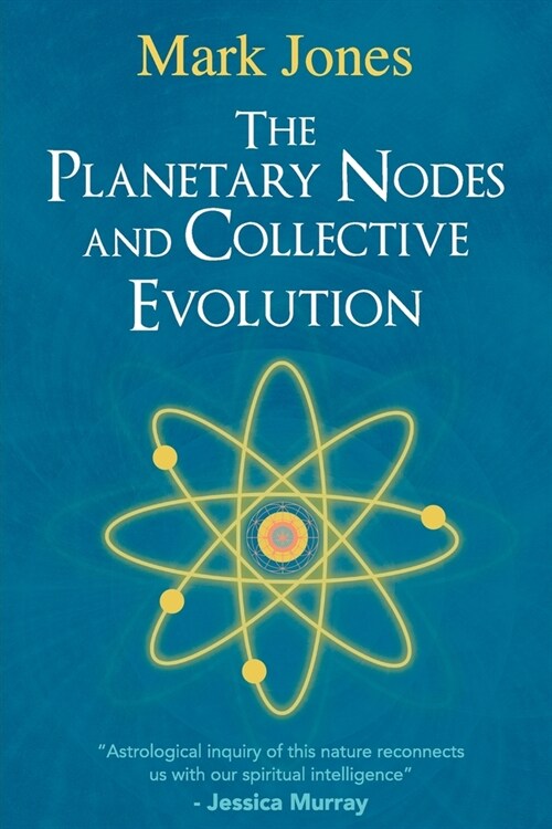 The Planetary Nodes and Collective Evolution (Paperback)