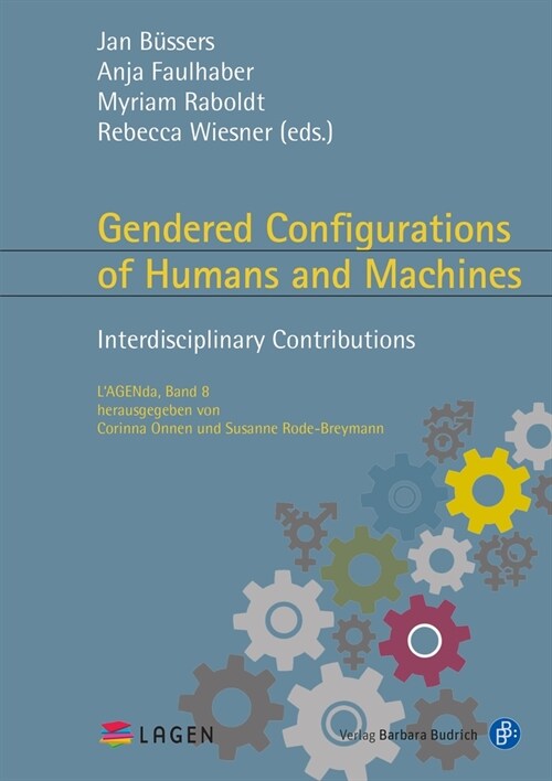 Gendered Configurations of Humans and Machines: Interdisciplinary Contributions (Paperback)