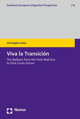 Viva La Transicion: The Balkans from the Post-Wall Era to Post-Crisis Future (Paperback)