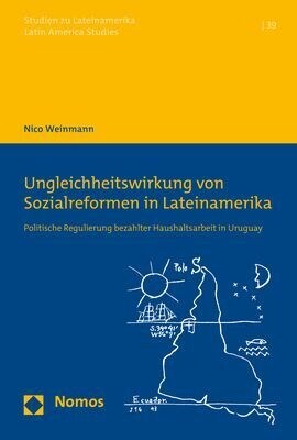 Ungleichheitswirkung Von Sozialreformen in Lateinamerika: Politische Regulierung Bezahlter Haushaltsarbeit in Uruguay (Paperback)