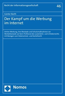 Der Kampf Um Die Werbung Im Internet: Online-Werbung, Ihre Blockade Und Schutzmassnahmen VOR Werbeblockade Auf Dem Prufstand Des Lauterkeits- Und Urhe (Paperback)