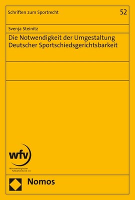 Die Notwendigkeit Der Umgestaltung Deutscher Sportschiedsgerichtsbarkeit (Paperback)