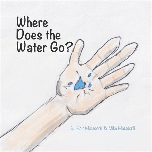 Where Does the Water Go? (Paperback)