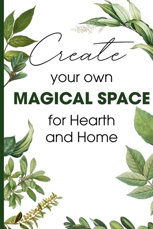 Create Your Own Magical Space For Hearth And Home: We Re Off To Find The Witch S House (Paperback)