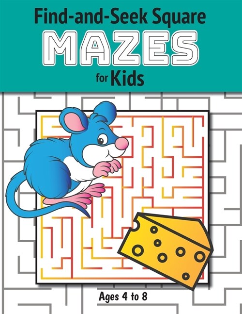 Find-and-Seek Square Mazes for Kids: (Ages 4-8) Maze Activity Workbook (Paperback)