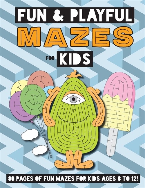 Fun and Playful Mazes for Kids: (Ages 4-8) Maze Activity Workbook (Paperback)
