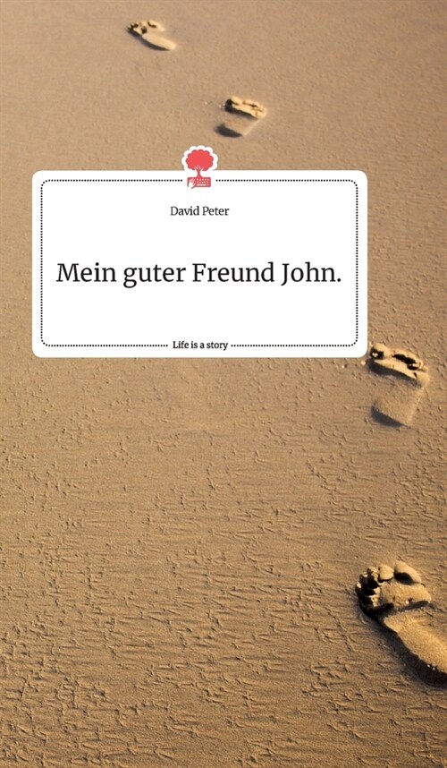 Mein guter Freund John. Life is a Story - story.one (Hardcover)