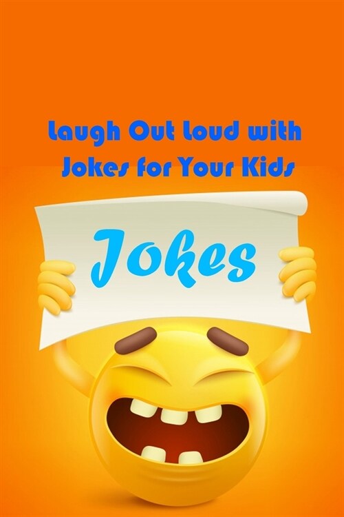 Jokes: Laugh Out Loud with Jokes for Your Kids: Gift Ideas for Holiday (Paperback)