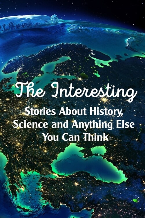 The Interesting Stories About History, Science And Anything Else You Can Think: African American History Books (Paperback)