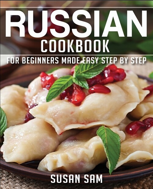 Russian Cookbook: Book 2, for Beginners Made Easy Step by Step (Paperback)