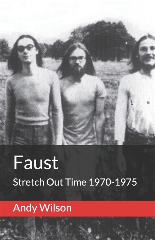 Faust: Stretch Out Time 1970-1975 (Paperback)