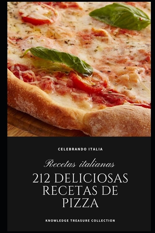212 Deliciosas Recetas de Pizza (Paperback)
