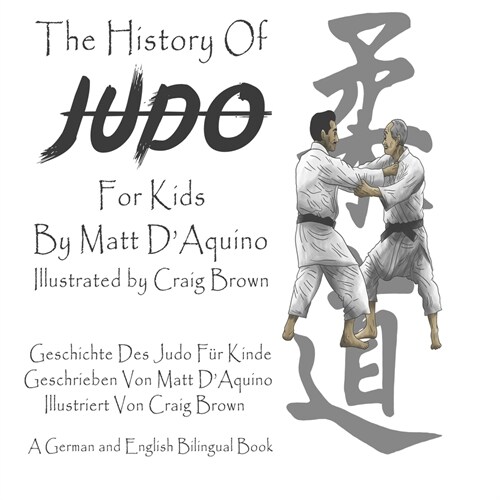 History of Judo (English German Bilingual Book) (Paperback)