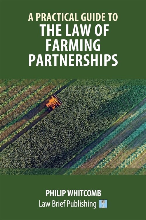 A Practical Guide to the Law of Farming Partnerships (Paperback)