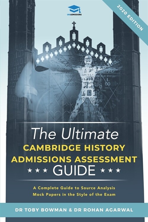 The Ultimate History Admissions Assessment Guide : Techniques, Strategies, and Mock Papers to give you the Ultimate preparation for Cambridges HAA ex (Paperback, New ed)