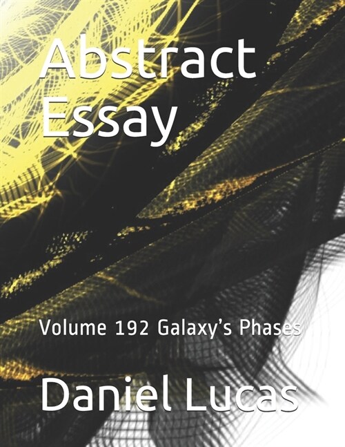 Abstract Essay: Volume 192 Galaxys Phases (Paperback)