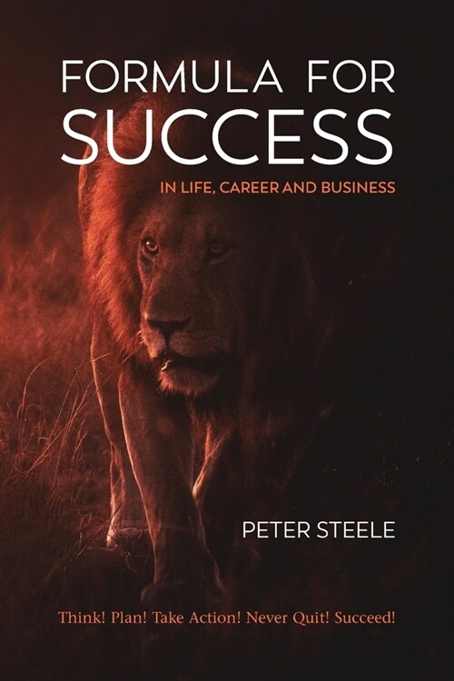 Formula for Success in Life, Career and Business (Paperback)