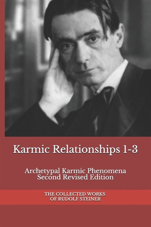 Karmic Relationships 1-3: Archetypal Karmic Phenomena Second Revised Edition (Paperback)