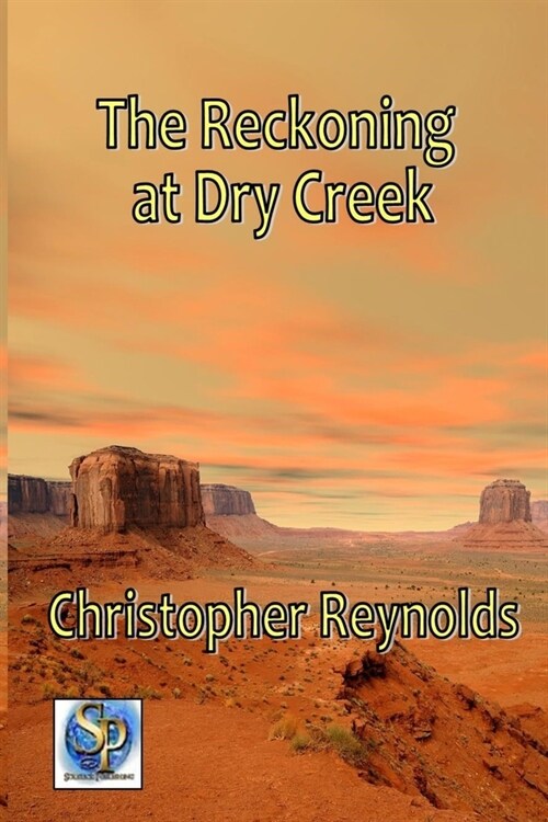 The Reckoning at Dry Creek (Paperback)