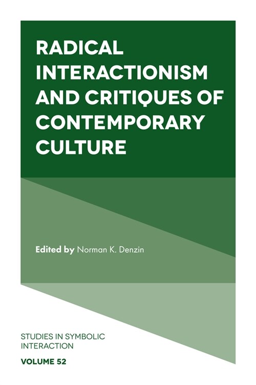 Radical Interactionism and Critiques of Contemporary Culture (Hardcover)