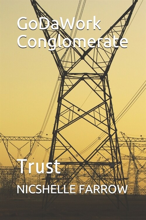 GoDaWork Conglomerate: Trust (Paperback)