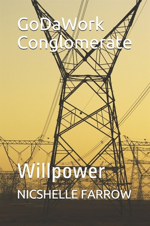 GoDaWork Conglomerate: Willpower (Paperback)