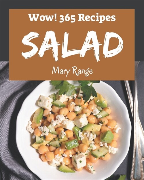 Wow! 365 Salad Recipes: Best-ever Salad Cookbook for Beginners (Paperback)