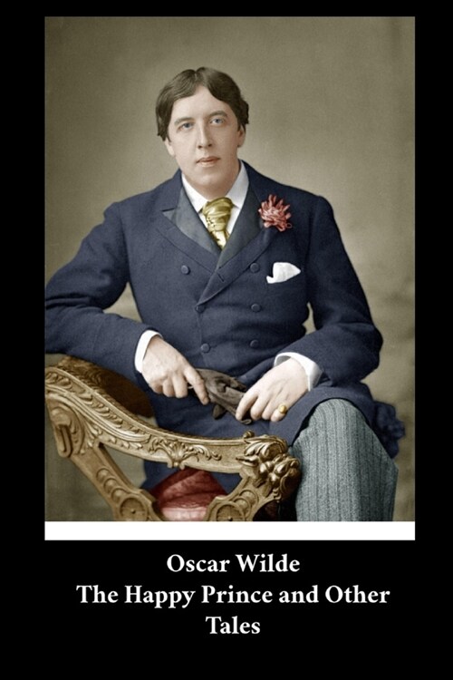 Oscar Wilde - The Happy Prince and Other Tales (Paperback)