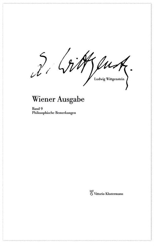 Wiener Ausgabe: Band 9: Philosophische Bemerkungen (Hardcover)