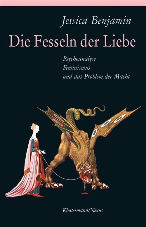 Die Fesseln Der Liebe: Psychoanalyse, Feminismus Und Das Problem Der Macht (Paperback, 5)