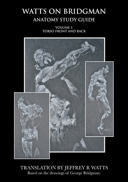 Watts On Bridgman: Torso Front and Back (Paperback)
