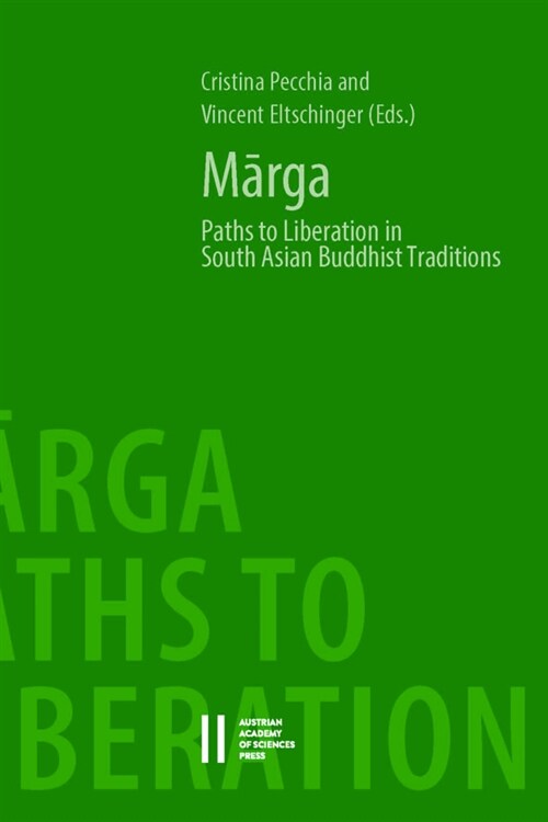 Marga: Paths to Liberation in South Asian Buddhist Traditions. Papers from an International Symposium Held at the Austrian Ac (Paperback, Auflage)