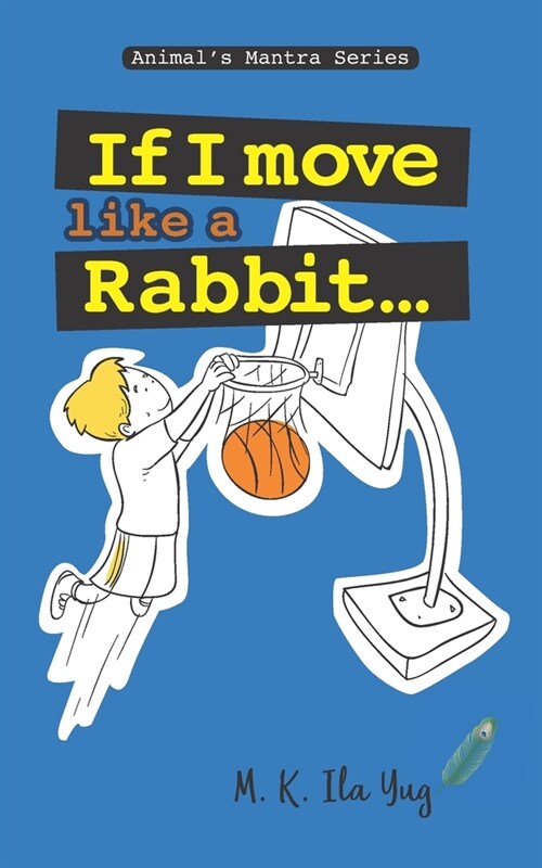 If I Move Like A Rabbit: Grow From Nature (Paperback)