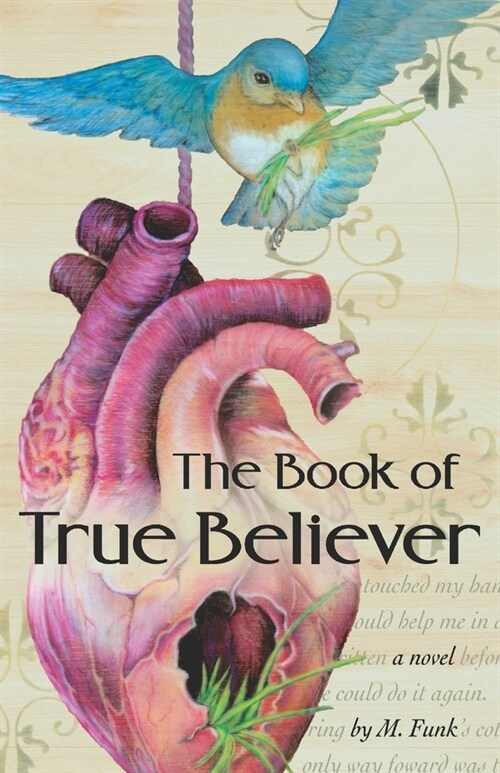 The Book of True Believer: A Tale of Awakening (Paperback)