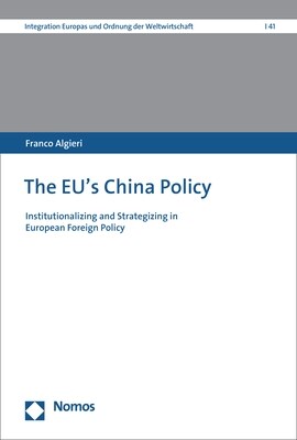 The Eus China Policy: Institutionalizing and Strategizing in European Foreign Policy (Paperback)