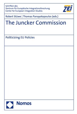 The Juncker Commission: Politicizing Eu Policies (Hardcover)