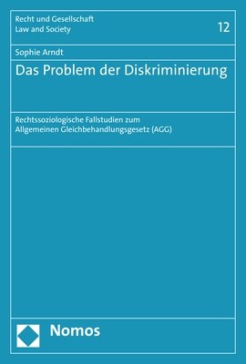 Das Problem Der Diskriminierung: Rechtssoziologische Fallstudien Zum Allgemeinen Gleichbehandlungsgesetz (Agg) (Paperback)