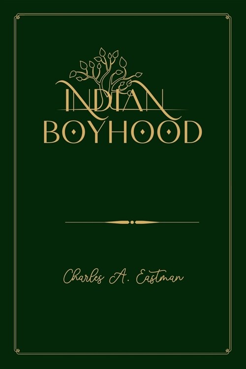 Indian Boyhood: Gold Deluxe Edition (Paperback)