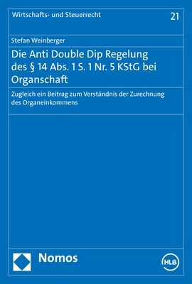 Die Anti Double Dip Regelung Des 14 Abs. 1 S. 1 Nr. 5 Kstg Bei Organschaft: Zugleich Ein Beitrag Zum Verstandnis Der Zurechnung Des Organeinkommens (Paperback)