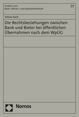 Die Rechtsbeziehungen Zwischen Bank Und Bieter Bei Offentlichen Ubernahmen Nach Dem Wpug (Paperback)