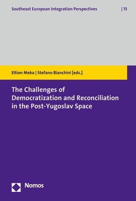 The Challenges of Democratization and Reconciliation in the Post-Yugoslav Space (Paperback)