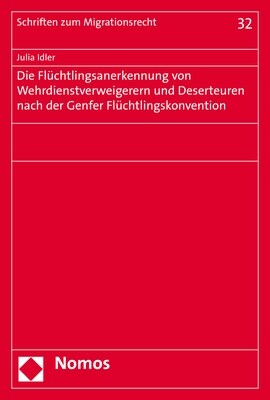 Die Fluchtlingsanerkennung Von Wehrdienstverweigerern Und Deserteuren Nach Der Genfer Fluchtlingskonvention (Paperback)