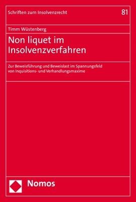 Non Liquet Im Insolvenzverfahren: Zur Beweisfuhrung Und Beweislast Im Spannungsfeld Von Inquisitions- Und Verhandlungsmaxime (Paperback)