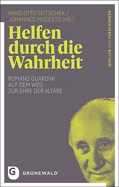 Helfen Durch Die Wahrheit: Romano Guardini Auf Dem Weg Zur Ehre Der Altare (Paperback)