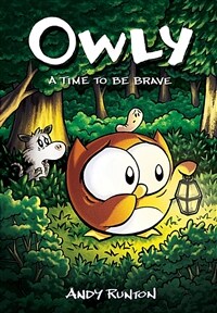 A Time to Be Brave: A Graphic Novel (Owly #4): Volume 4 (Hardcover)